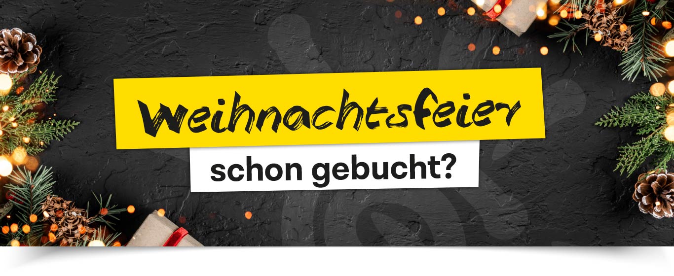 Schon an die Weihnachtsfeier gedacht?